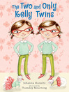 Cover image for The Two and Only Kelly Twins